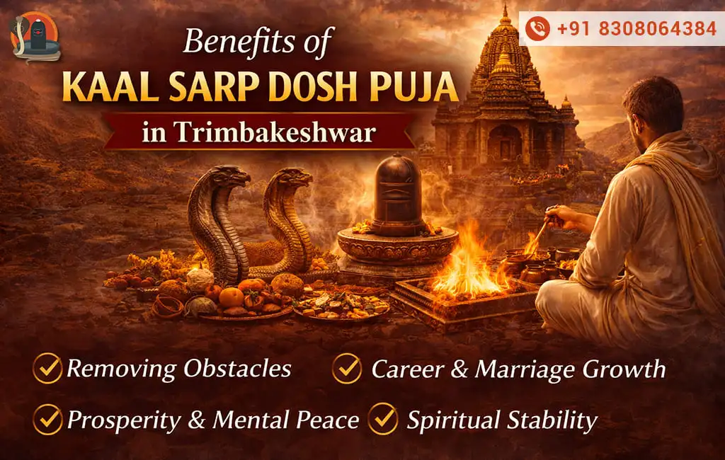 Benefits of Kaal Sarp Dosh Puja in Trimbakeshwar